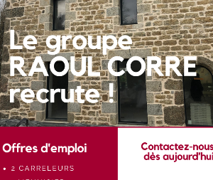 Groupe RAOUL CORRE recrute